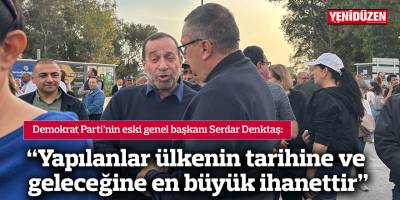 "Yapılanlar ülkenin tarihine ve geleceğine en büyük ihanettir”