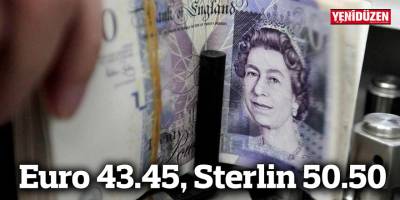 Euro 43.45, sterlin 50.50