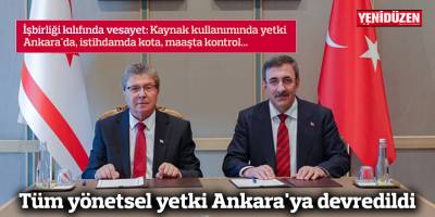 Tüm yönetsel yetki Ankara'ya devredildi