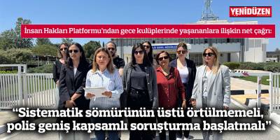 “Sistematik sömürünün üstü örtülmemeli,  polis geniş kapsamlı soruşturma başlatmalı”