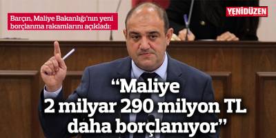 “Maliye 2 milyar 290 milyon TL daha borçlanıyor”