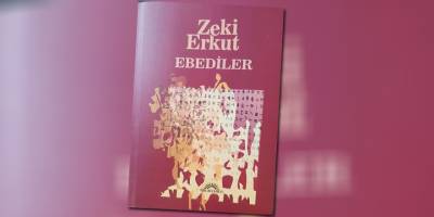 Zeki Erkut’un son romanı Ebediler tanıtılacak