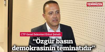 “Özgür basın demokrasinin teminatıdır”