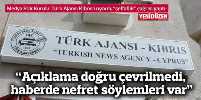 “Açıklama doğru çevrilmedi, haberde nefret söylemleri var”