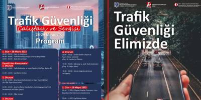 “Trafik Güvenliği Elimizde" temalı çalıştay ve sergi düzenlenecek