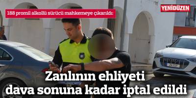 Zanlının ehliyeti dava sonuna kadar iptal edildi