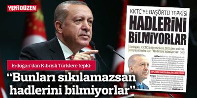 “Bunları sıkılamazsan hadlerini bilmiyorlar”