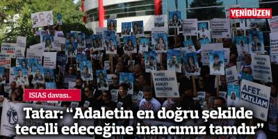 Tatar: “Adaletin en doğru şekilde tecelli edeceğine inancımız tamdır”