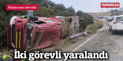 İtfaiye aracı devrildi: İki görevli yaralandı