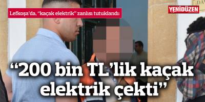 “200 bin TL’lik kaçak elektrik çekti”