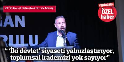 “ ‘İki devlet’ siyaseti yalnızlaştırıyor,  toplumsal irademizi yok sayıyor”