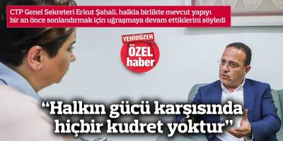 “Halkın gücü karşısında hiçbir kudret yoktur”