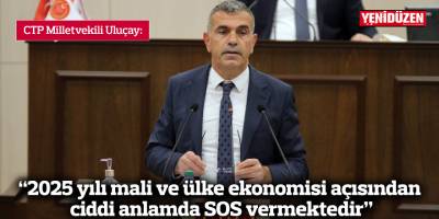 “2025 yılı mali ve ülke ekonomisi açısından ciddi anlamda SOS vermektedir”