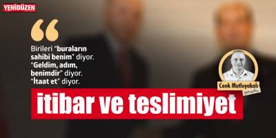 İtibar ve teslimiyet (!)