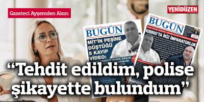 Gazeteci Akın: “Tehdit edildim, polise şikayette bulundum”