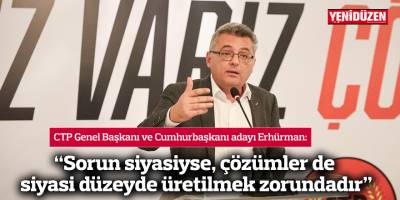 “Sorun siyasiyse, çözümler de siyasi düzeyde üretilmek zorundadır”