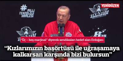 Erdoğan, “üç – beş marjinal” diyerek sendikaları hedef aldı