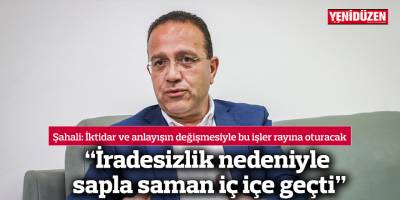 “İradesizlik nedeniyle sapla saman iç içe geçti”