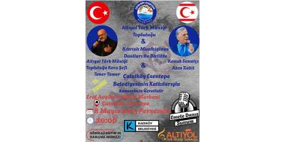 Altıyol Türk Müziği Topluluğu ve Kıbrıslı Musikişinas Dostları Çatalköy'de sahne alacak