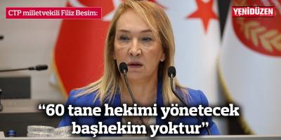 Besim: “60 tane hekimi yönetecek başhekim yoktur”