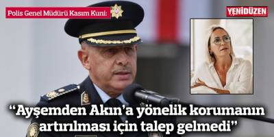 “Ayşemden Akın’a yönelik korumanın artırılması için talep gelmedi”