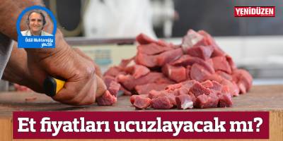 Et fiyatları ucuzlayacak mı?