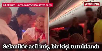 Edinburgh–Larnaka uçağında kavga çıktı