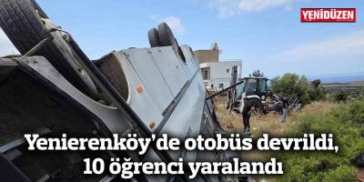 Yenierenköy’de otobüs devrildi, 10 öğrenci yaralandı