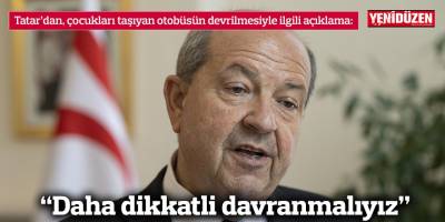 “Daha dikkatli davranmalıyız”