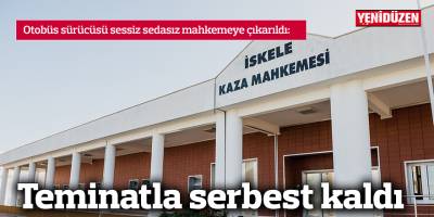 Teminatla serbest kaldı