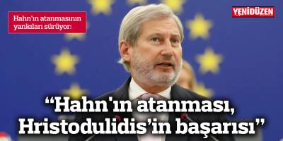 “Hahn'ın atanması, Hristodulidis’in başarısı”