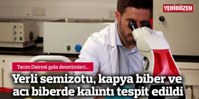 Yerli semizotu, kapya biber ve acı biberde kalıntı tespit edildi