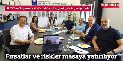 Fırsatlar ve riskler masaya yatırılıyor