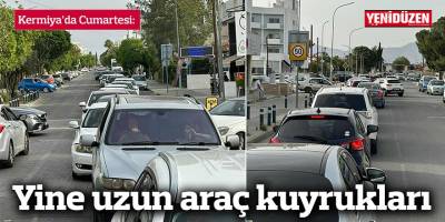 Kermiya’da Cumartesi: Yine uzun araç kuyrukları