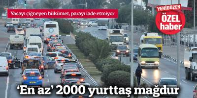‘En az’ 2000 yurttaş mağdur