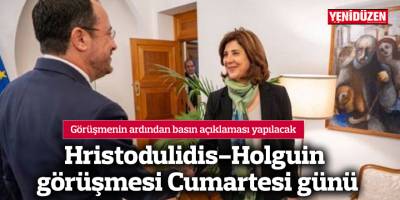 Hristodulidis-Holguin görüşmesi Cumartesi günü