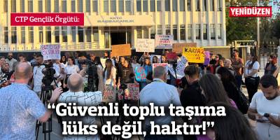 “Güvenli toplu taşıma lüks değil, haktır!”