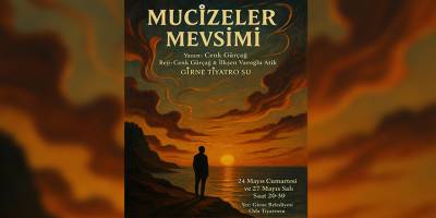"Mucizeler Mevsimi" bu akşam sahneleniyor