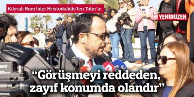 “Görüşmeyi reddeden, zayıf konumda olandır”