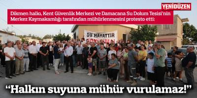 “Halkın suyuna mühür vurulamaz!”