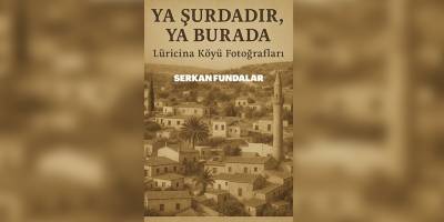 Dr. Serkan Fundalar’ın Luricina’nın Belleğine Görsel Yolculuk Sergisi yarın açılıyor