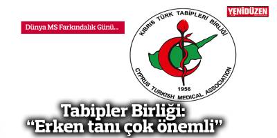 Tabipler Birliği: “Erken tanı çok önemli”
