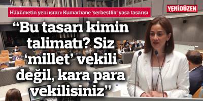 Derya: “Bu tasarı kimin talimatı? Siz ‘millet’ vekili değil, kara para vekilisiniz”