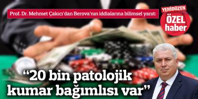“20 bin patolojik kumar bağımlısı var”