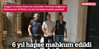 6 yıl hapse mahkum edildi