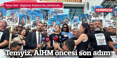 “İsias Otel” düğümü Ankara’da çözülecek…