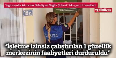 Değirmenlik Akıncılar Belediyesi Sağlık Şubesi 124 iş yerini denetledi