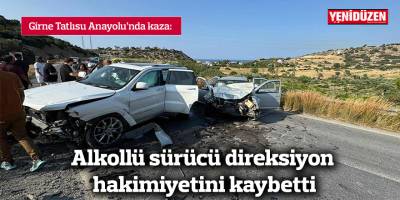 Alkolllü sürücü direksiyon hakimiyetini kaybetti