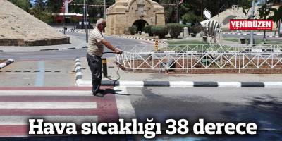Hava sıcaklığı 38 derece