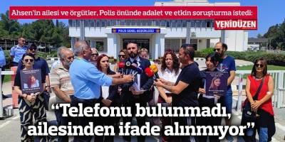 Ahsen’in ailesi ve örgütler, Polis önünde adalet ve etkin soruşturma istedi
